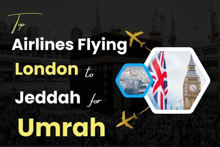 Top Airlines Flying London to Jeddah for Umrah
