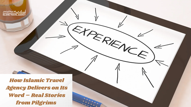 How Islamic Travel Agency Delivers on Its Word – Real Stories from Pilgrims 1 Picture1.webp