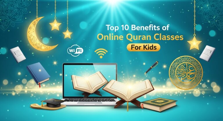 Top 10 Benefits of Online Quran Classes For Kids 2 Top 10 Benefits of Online Quran Classes For Kids